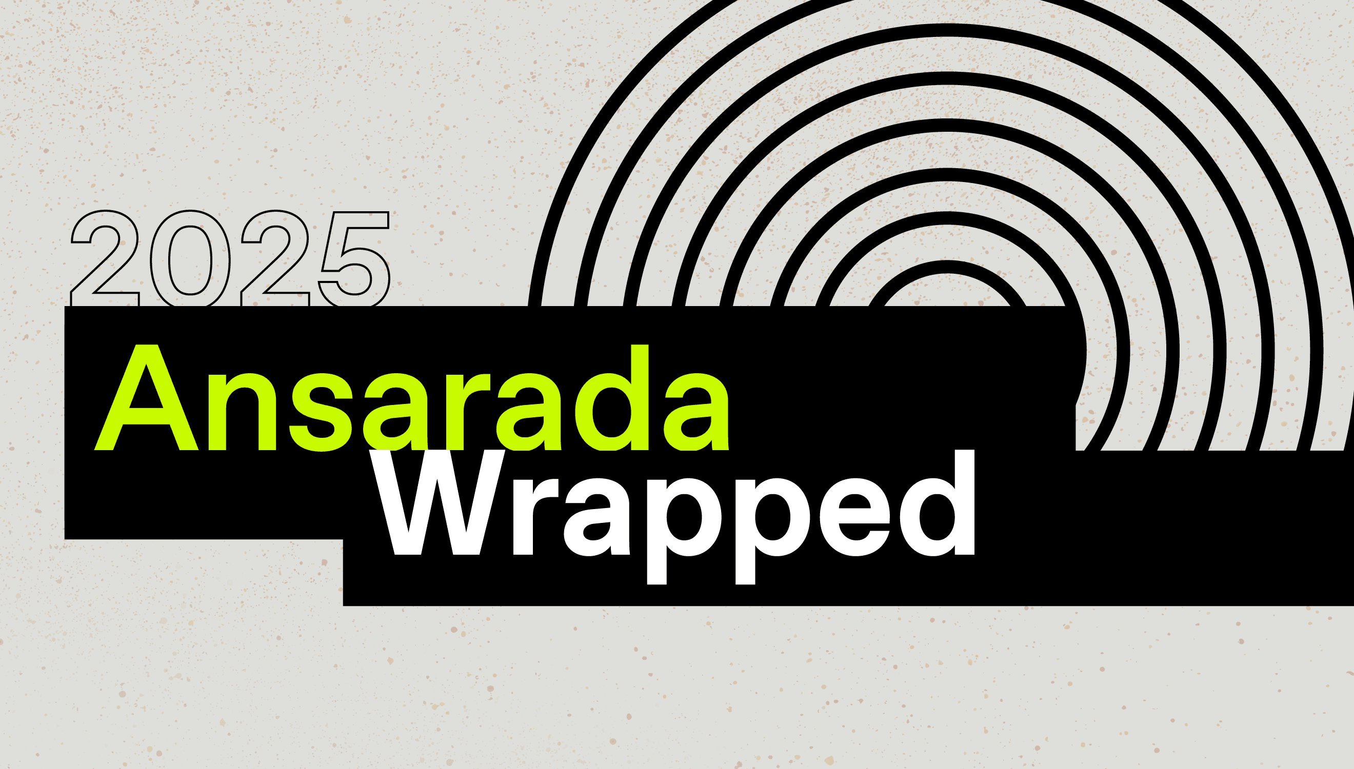 Ansarada wrapped 2025: Your year in deals, infrastructure and industry-defining insights